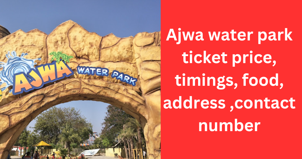 Ajwa water park ticket price