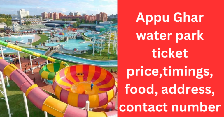 Appu Ghar water park ticket price,timings, food, address, contact number