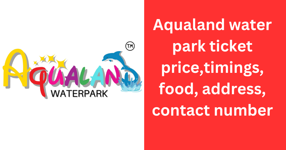 Aqualand water park ticket price