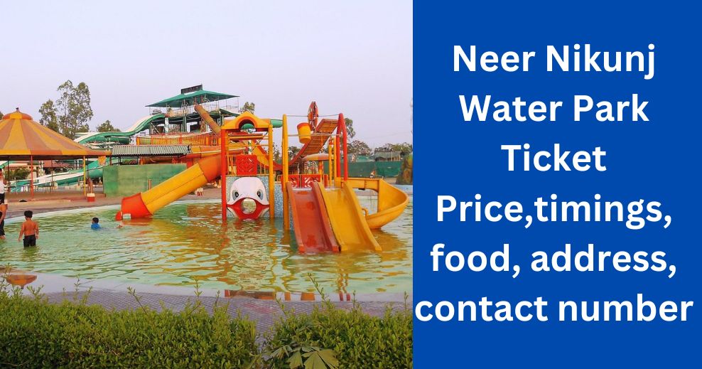 Neer Nikunj Water Park Ticket Price